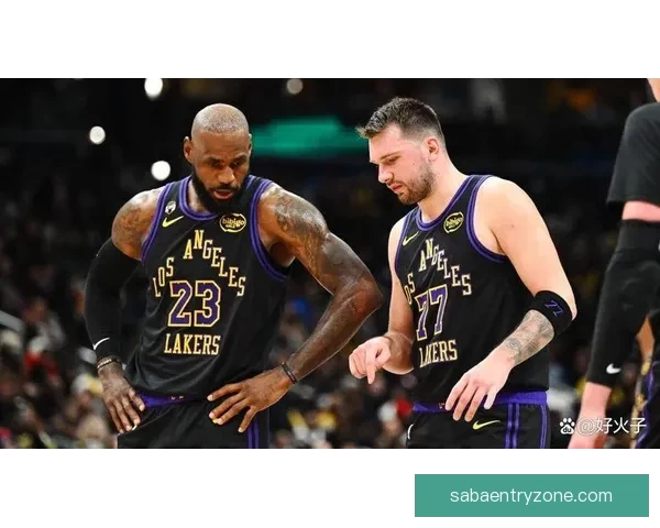 湖人伤病连击东契奇与里夫斯 詹姆斯迎来展现传奇实力的关键时刻